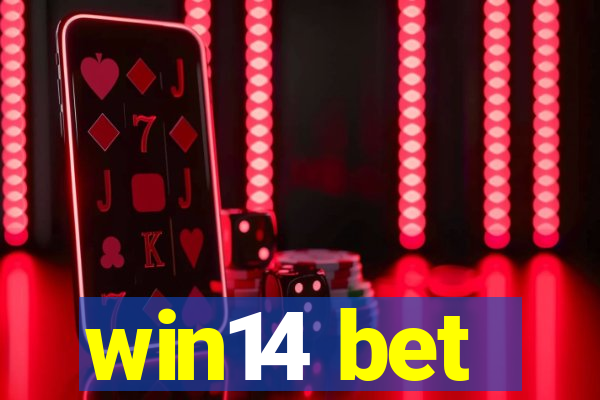 win14 bet